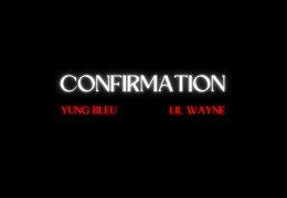 Yung Bleu & Lil Wayne – Confirmation (Instrumental) (Prod. By Hitmaka, OG Parker, D. Sheats & Javi Beats)
