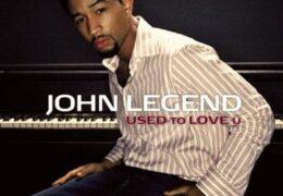 John Legend – Used To Love U (Instrumental) (Prod. By Kanye West & John Legend)