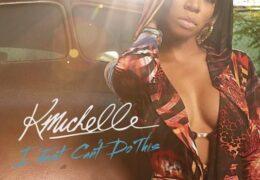 K. Michelle – I Just Can’t Do This (Instrumental) (Prod. By R. Kelly)