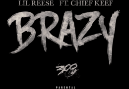 Lil Reese – Brazy (Instrumental) (Prod. By DP Beats & Chief Keef)