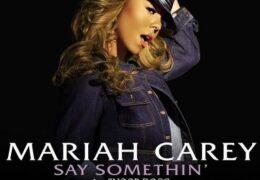 Mariah Carey - Say Somethin' (Instrumental) (Prod. By The Neptunes)