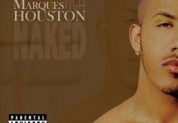 Marques Houston – Naked (Instrumental) (Prod. By The Underdogs)
