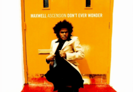Maxwell – Ascension (Don’t Ever Wonder) (Instrumental) (Prod. By Maxwell)