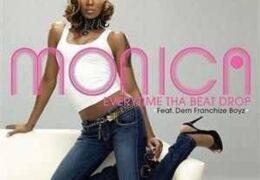 Monica - Everytime Tha Beat Drop (Instrumental) (Prod. By Jermaine Dupri & L-Roc)