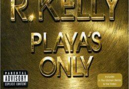 R. Kelly - Playa's Only (Instrumental) (Prod. By Scott Storch & R. Kelly)