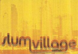 Slum Village – Selfish (Instrumental) (Prod. By Kanye West)