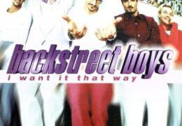 Backstreet Boys - I Want It That Way (Instrumental) (Prod. By Kristian Lundin & Max Martin)