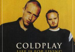 Coldplay - Life is for Living (Instrumental) (Prod. By Coldplay & Ken Nelson)