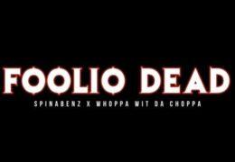 Spinabenz & Whoppa Wit Da Choppa - Foolio Dead (Instrumental) (Prod. By Shaax & ET Pluto)