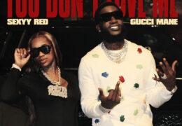 Gucci Mane & Sexyy Red - You Don't Love Me (Instrumental) (Prod. By Go Grizzly, B100, Squat Beats & London Jae)