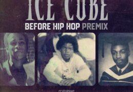 Ice Cube - Before Hip Hop (Premix) (Instrumental) (Prod. By Hallway Productionz)
