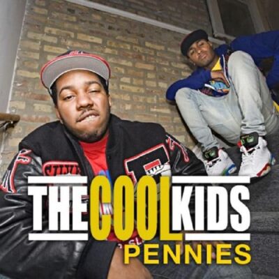 The Cool Kids (Pennies)