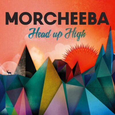Morcheeba (Head Up High)