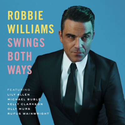 Robbie Williams (Swings Both Ways)