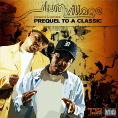 Slum Village (Prequel to a Classic )