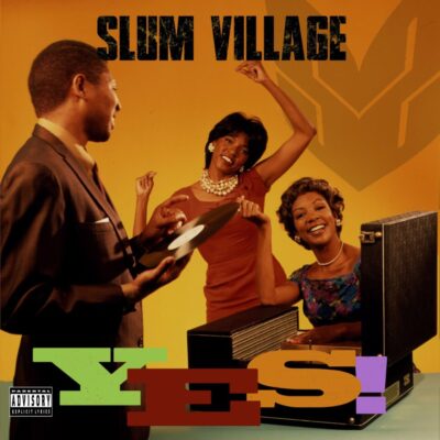 Slum Village (YES!)